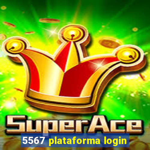 5567 plataforma login